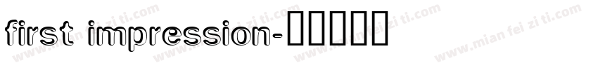 first impression字体转换